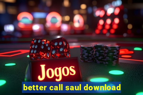 better call saul download